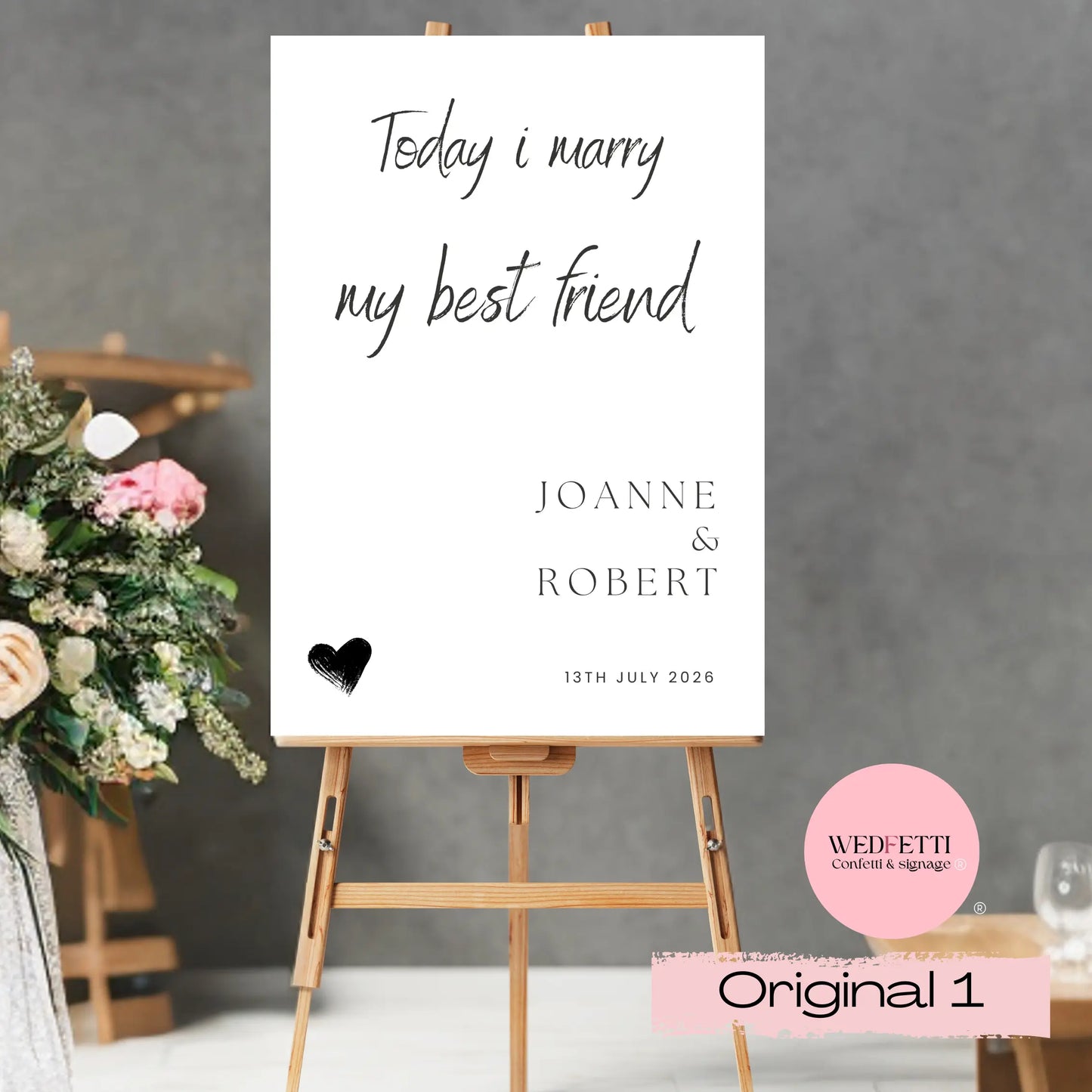 Welcome sign - Today I marry my best friend WedFetti