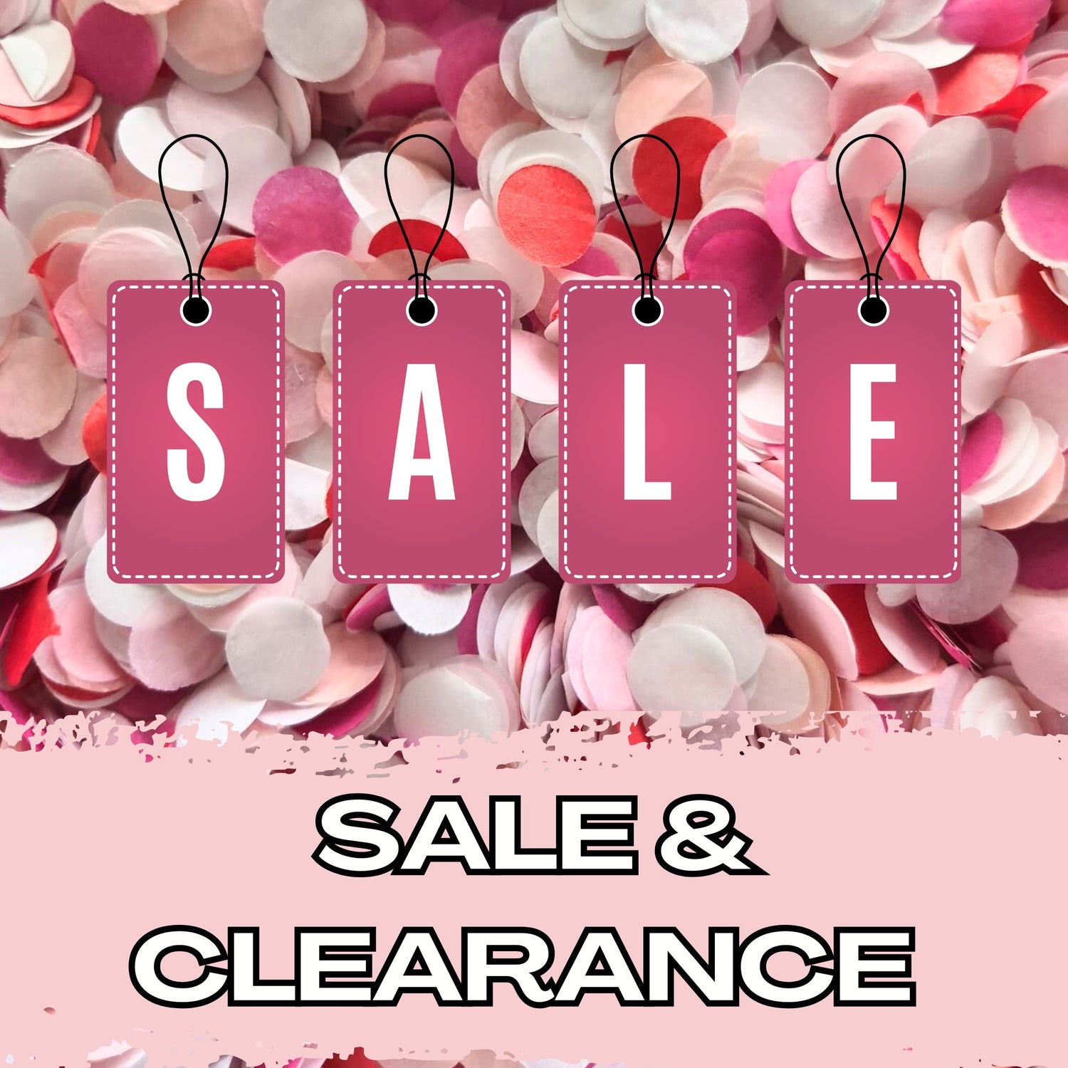 Sale & Clearance - WedFetti Confetti & Signage 
