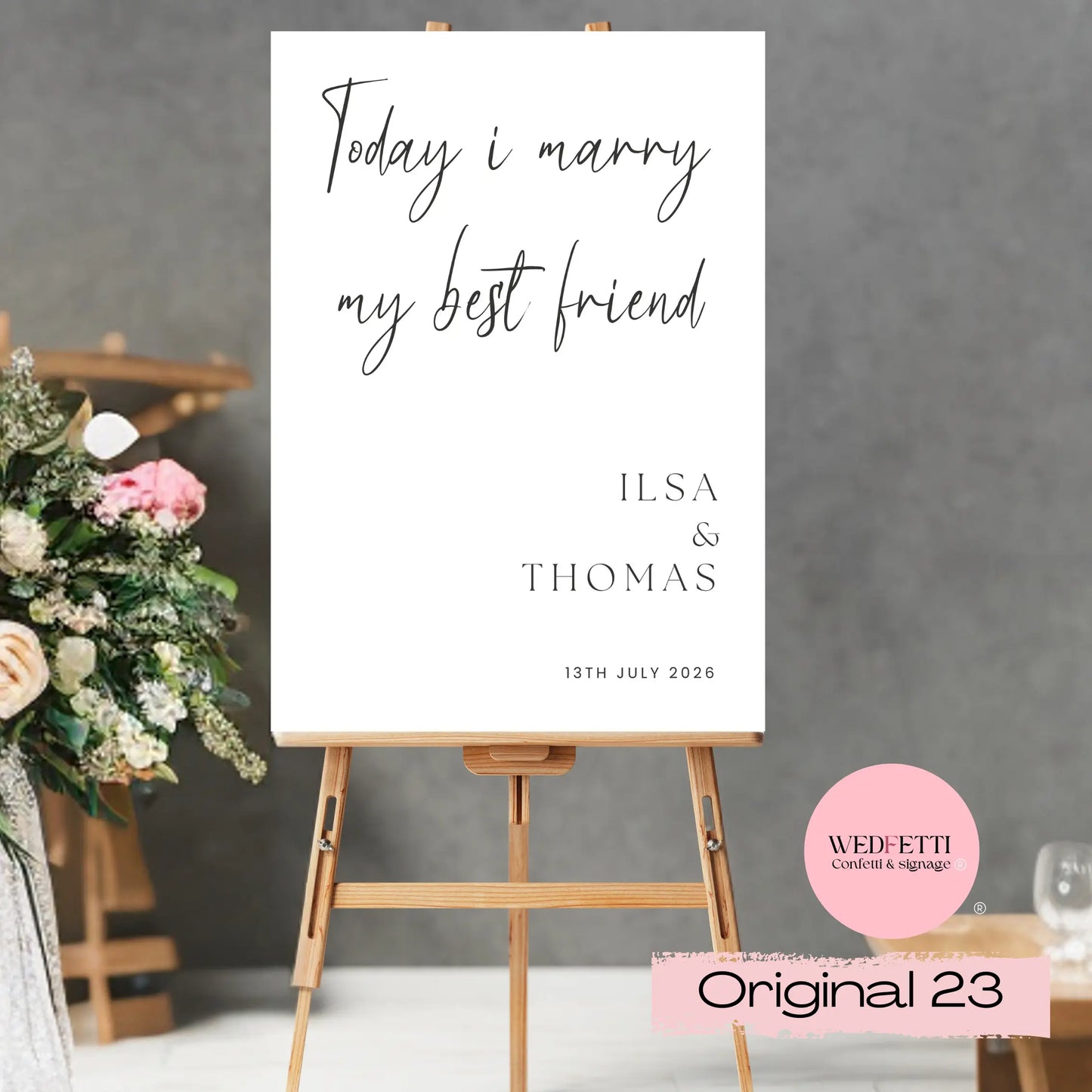 Welcome sign Today I marry my best friend WedFetti