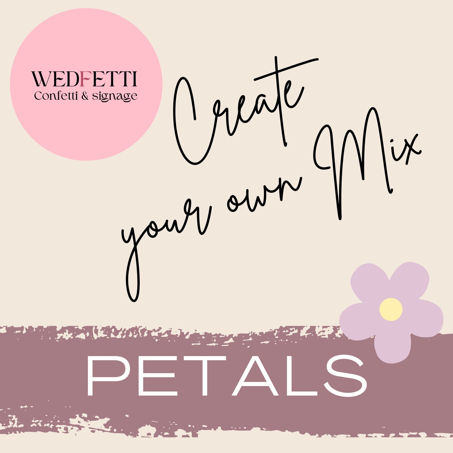 Create your own custom Confetti Petal mix